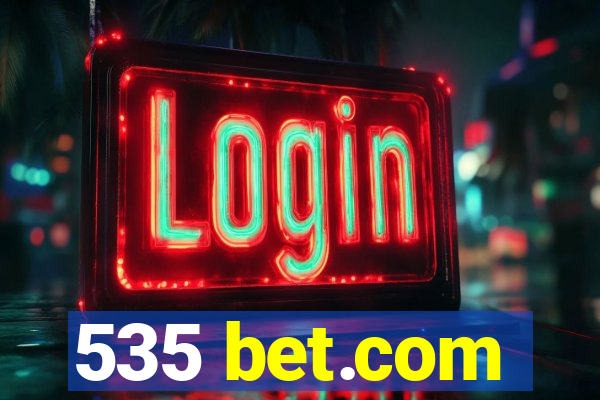 535 bet.com